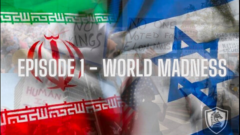 EPISODE 1 - WORLD MADNESS