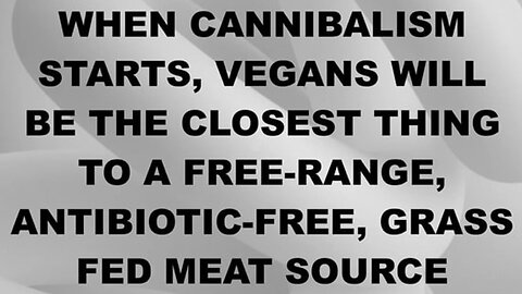 CANNIBALISM IS BEING PUSHED AND IT'S BIGGEST SUPPORTERS ARE FLAT EARTH VEGANS #ResearchFlattardEarth