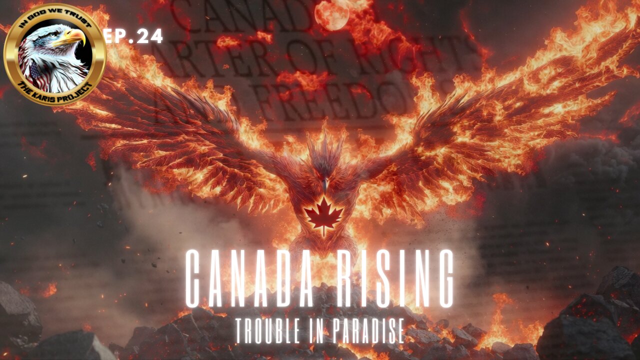 Ep. 24 Canada Rising – Trouble In Paradise