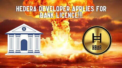 Hedera Developer Applies For BANK LICENCE!!!