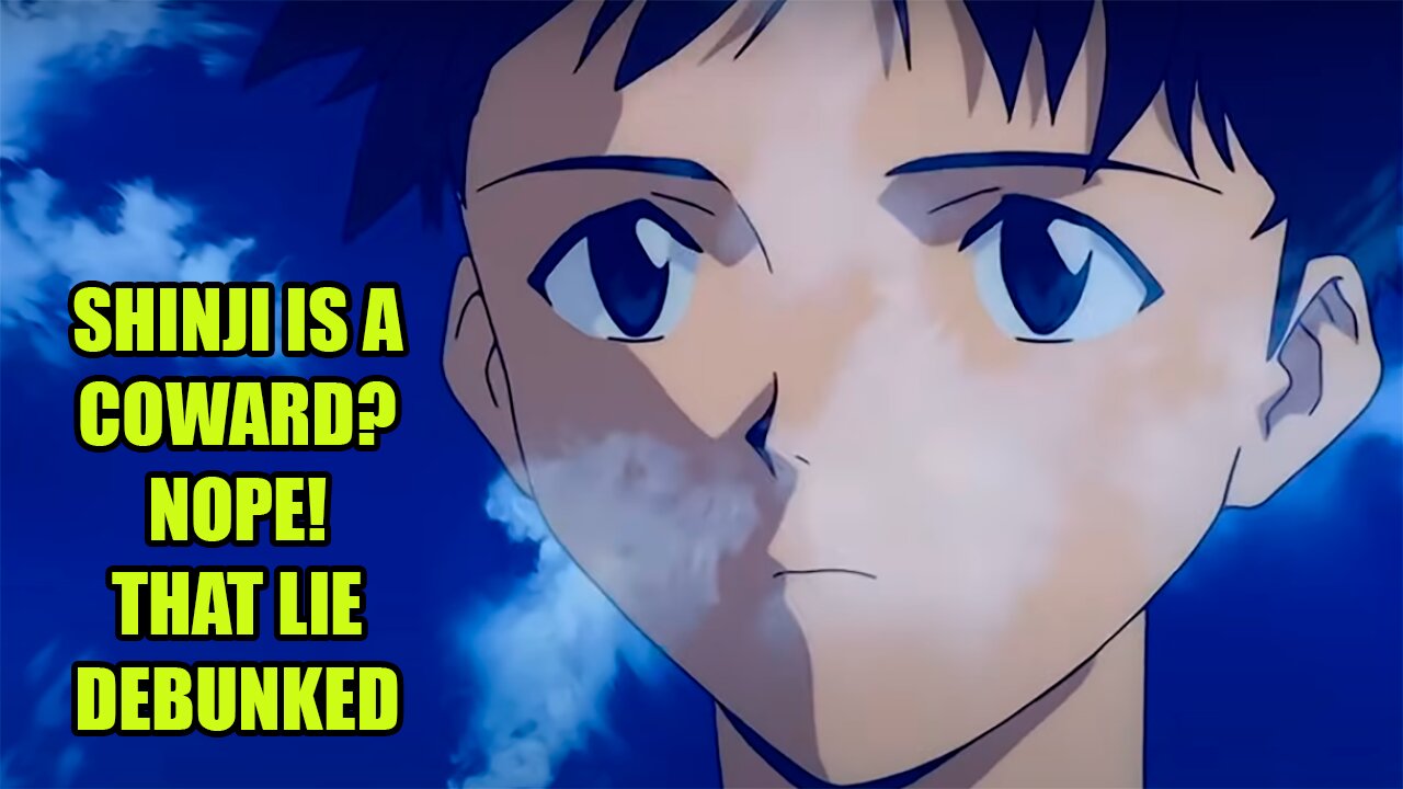 Shinji Is Not A Coward, His Detractors Are