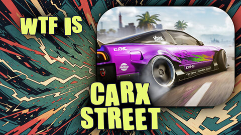 WTF is CarX Street