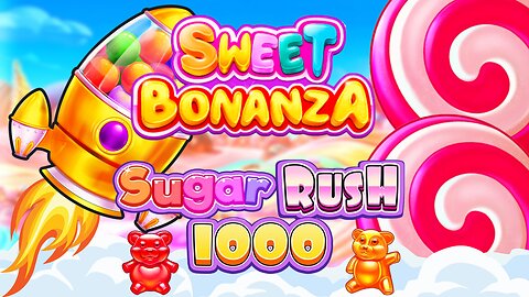 BONUS BUYS SESSION ON SWEET BONANZA AND SUGAR RUSH 1000
