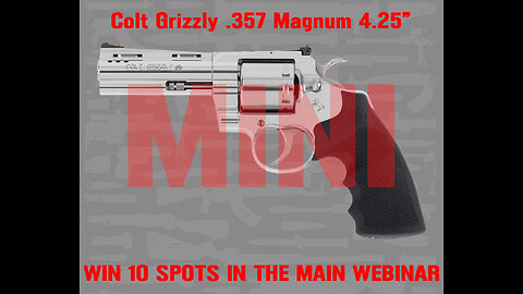 Colt Grizzly MINI #3 FOR 10 SPOTS IN THE MAIN WEBINAR