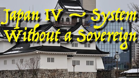 Japan IV — System Without a Sovereign