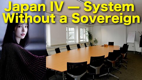 Japan IV — System Without a Sovereign