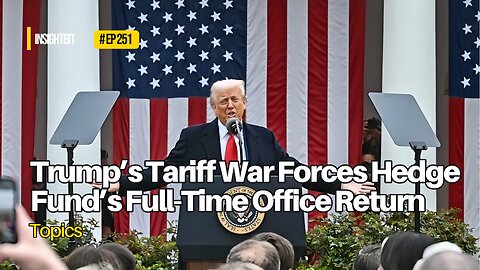 Trump’s Tariff War Forces Hedge Fund’s Full-Time Office Return