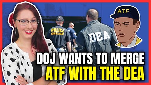 DOJ Wants To Merge ATF With DEA