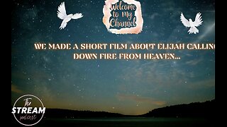 A short film about Elijah calling down fire from heaven