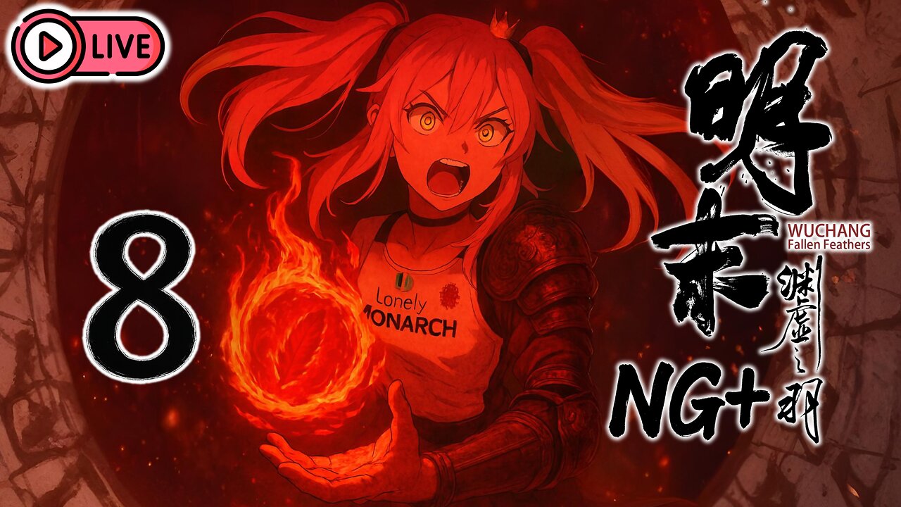 🔴[Live 35] Wuchang: Fallen Feathers [NG+] - No Armor Armor, The Reckoning of Honglan