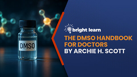 BrightLearn - The DMSO Handbook for Doctors by Archie H. Scott