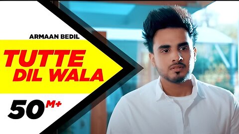 Armaan Bedil | Tutte Dil Wala (Official Video) | Latest Punjabi Song2025
