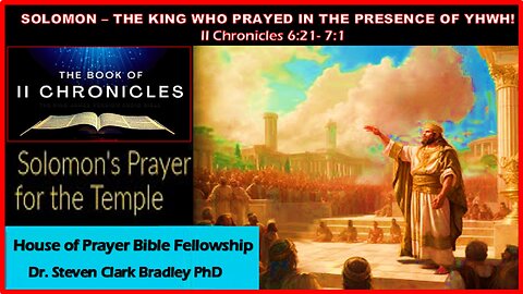SOLOMON - THE KING WHO PRAYED IN THE PRESENCE OF YHWH