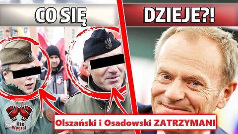 PILNE! Olszański i Osadowski ZATRZYMANI przez Tuska! Takiej AFERY jeszcze nie było! (04.06.2025)