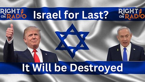 Prophetic: The Nation of Israel will be Destroyed
