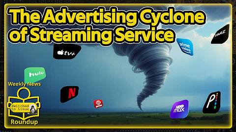 The Advertising Cyclone of Streaming Service | Weekly News Roundup