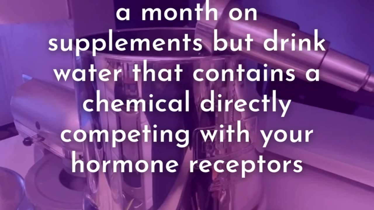 POV: you drink water containing a chemical that competes with your hormone receptors