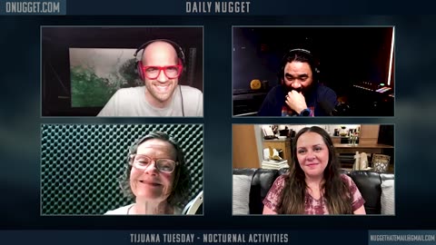 Tijuana Tuesday - Nocturnal Activities