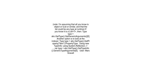How to get the type of T from a member of a generic class or method