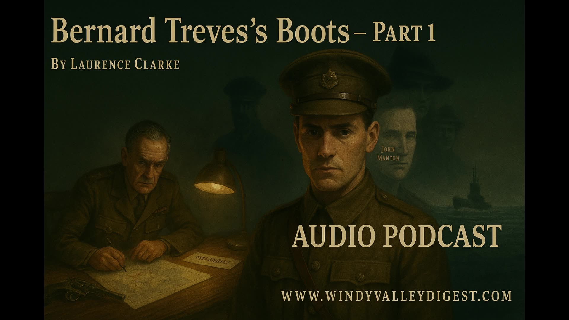 Bernard Treves’s Boots – Part 1 | The Windy Valley Digest Podcast