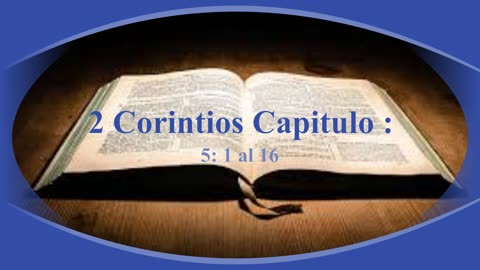 2 Corintios 5 : 1 al 16 Virgilio Vangioni