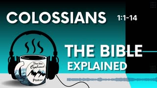 Colossians 1:1-14 - An Intro to Colossians