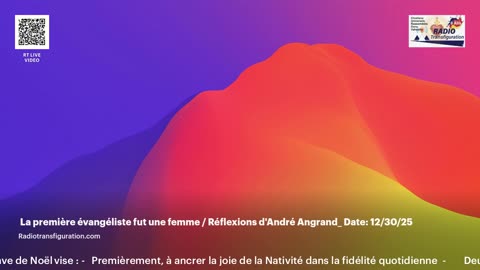 La première évangéliste fut une femme / Réflexions d'André Angrand_ Date: 12/30/25