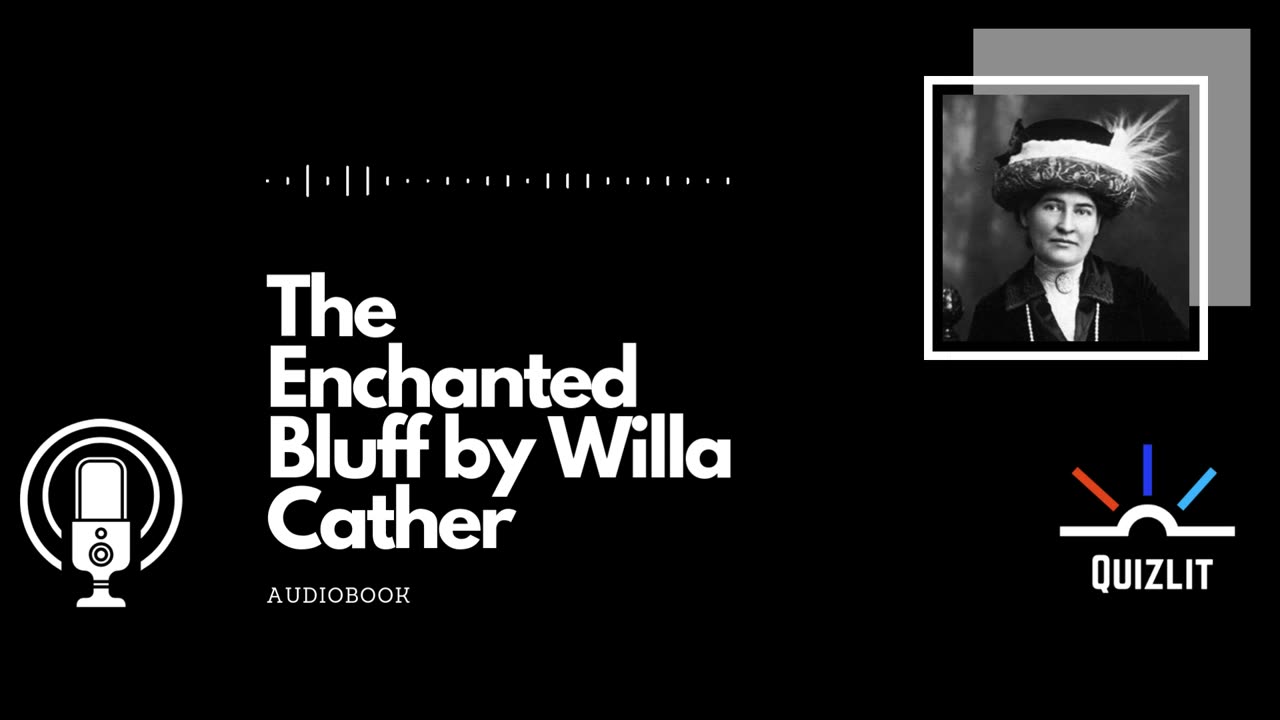The Enchanted Bluff by Willa Cather - Short Story - Full Audiobook
