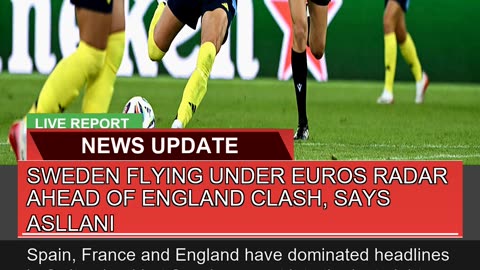 Sweden Flying Under Euros Radar Ahead of England C