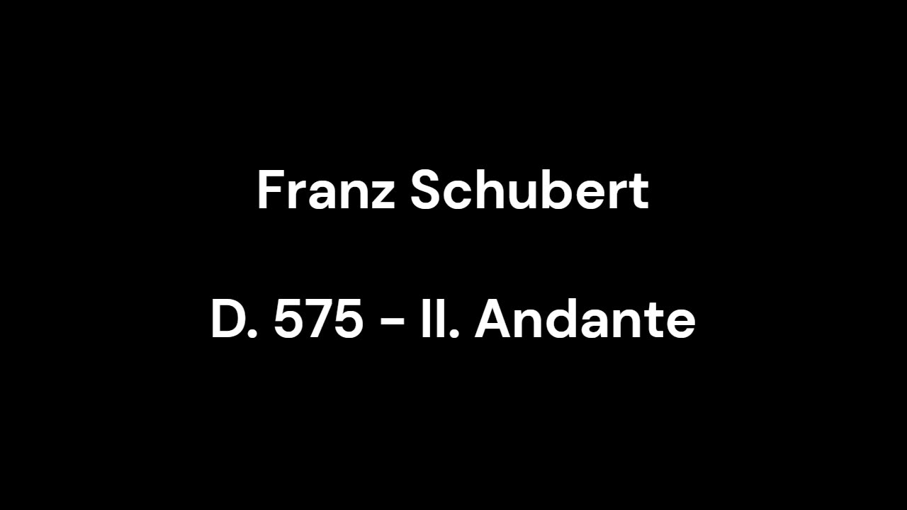 D. 575 - II. Andante