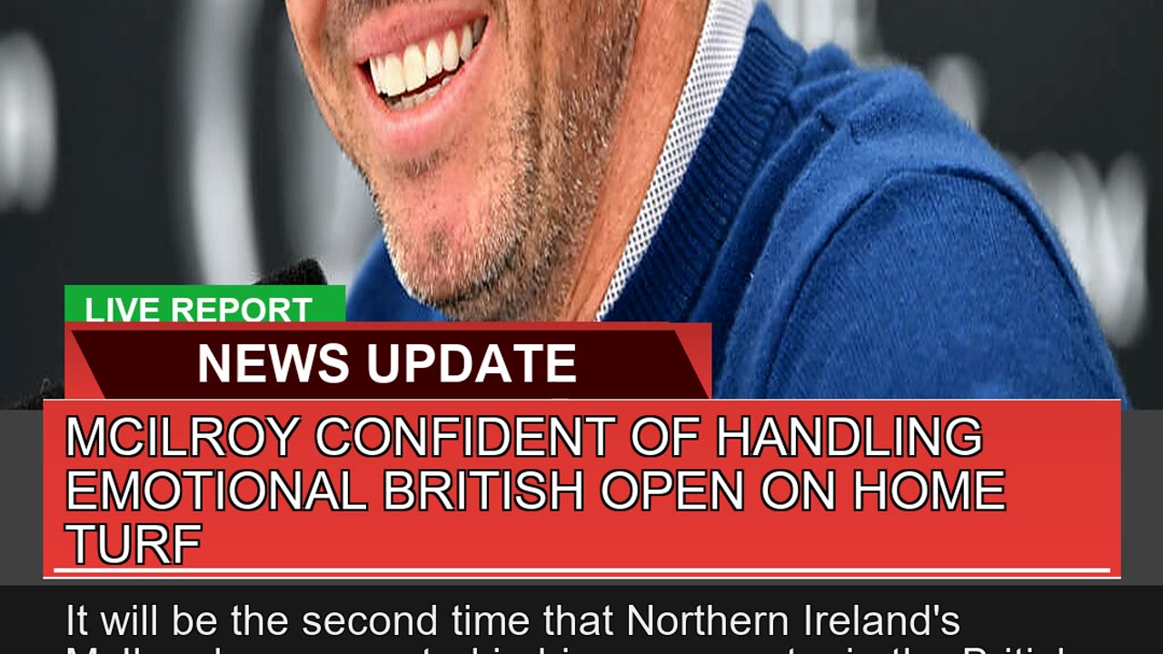 Mcilroy Confident of Handling Emotional British Op