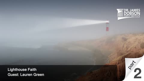 Lighthouse Faith - Part 2 with Guest Lauren Green