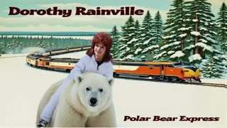 DOROTHY RAINVILLE - POLAR BEAR EXPRESS AIJ MIX