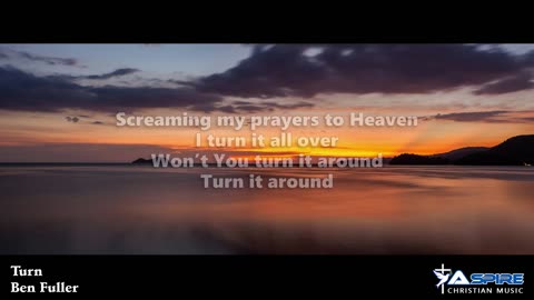 Ben Fuller - Turn - [Lyric Video]