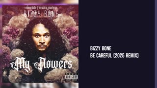 Bizzy Bone - Be Careful (2025 Remix)