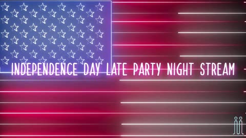 Independence Day Late Night Party Stream