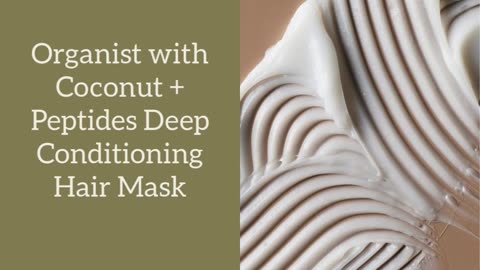 Organist with Coconut + Peptides Deep Conditioning Hair Mask