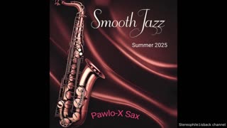 Pawlo X Sax - Contemporary Smooth jazz love