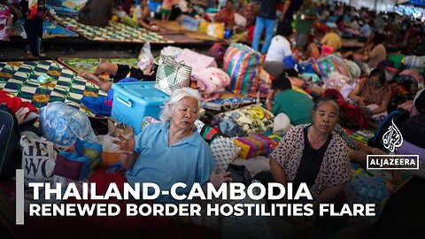 Death roll rises as renewed hostilities flare along Thai-Cambodia border