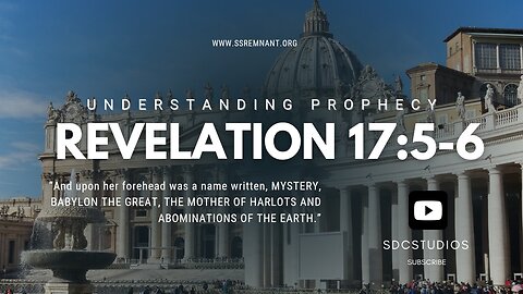 Understanding Prophecy: Revelation 17:5-6