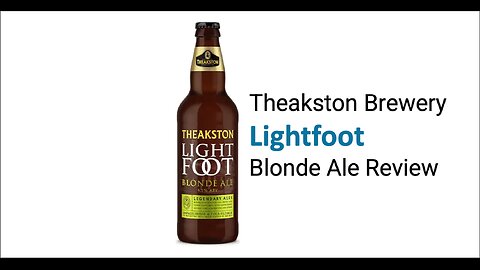 Theakston's Lightfoot Blonde Ale Review