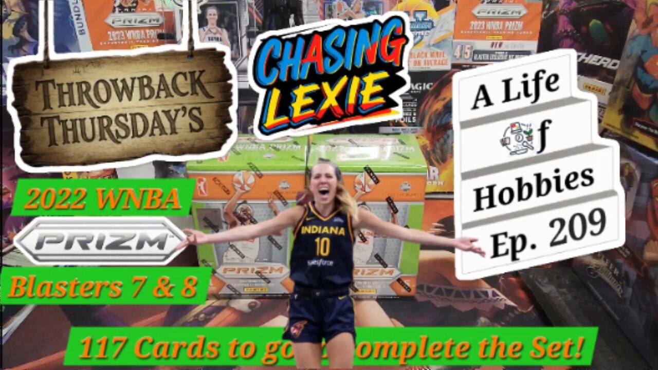 Throwback Thursday ft 2022 WNBA Prizm, Blasters 7 & 8. Chasing Lexie Hull! e209