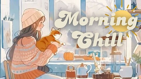 Morning Chill 🌞 Chill Music 1 Hour 😽🍒[ cute study lofi mix ] study aesthetic chill relax🍬