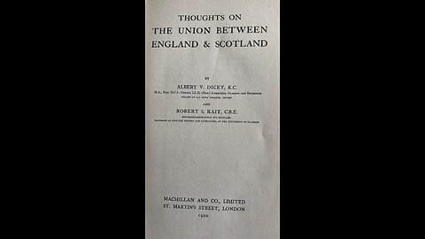 A. V Dicey's book - Thoughts on the union between England and Scotland.