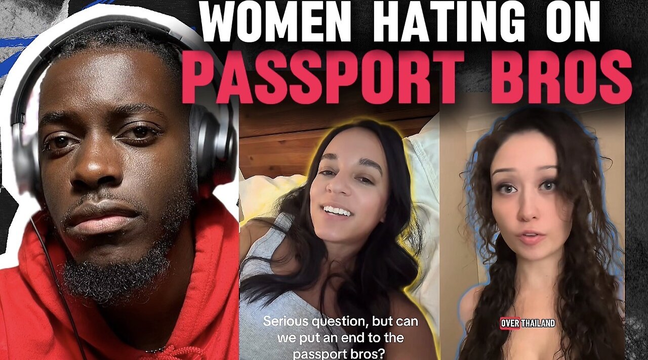 More modern women hating on the PASSPORT BROS