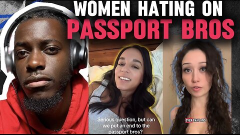 More modern women hating on the PASSPORT BROS