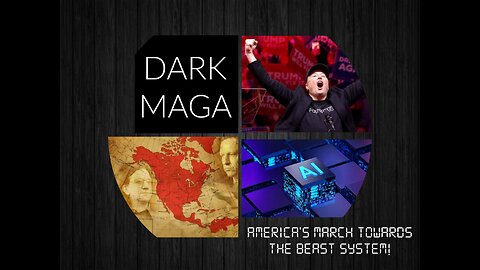 DARK MAGA: America’s March Towards A Technocratic Beast System!