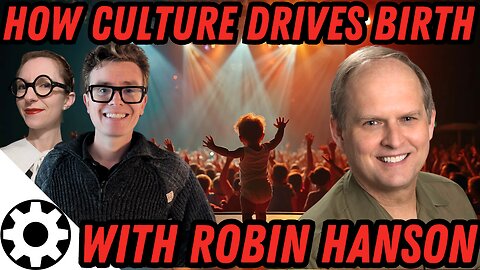 Robin Hansen: Culture as it Relates to Fertility Decline