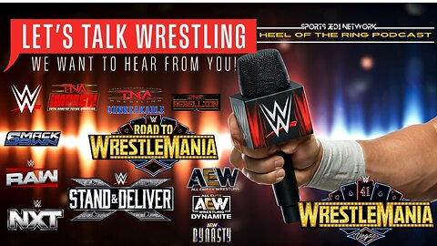 🔴LET'S TALK WRESTLING:ROAD TO WM41 HAS A MAIN EVENTER & FAVOR , NEW N.A SAINTS CHAMP,DYNASTY PPV