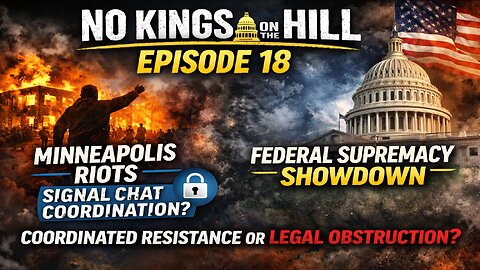 No Kings On The Hill Episode 18 | Are Minnesota Riots Distracting From Welfare Fraud?